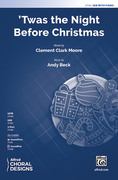 Cover icon of 'Twas the Night Before Christmas sheet music for choir (SAB: soprano, alto, bass) by Andy Beck and Clement Clark Moore, intermediate skill level