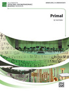 Cover icon of Primal (COMPLETE) sheet music for concert band by Todd Stalter, intermediate skill level