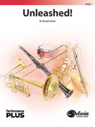 Cover icon of Unleashed! (COMPLETE) sheet music for concert band by Michael Kamuf, intermediate skill level