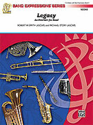 Cover icon of Legacy (COMPLETE) sheet music for concert band by Robert W. Smith, easy skill level