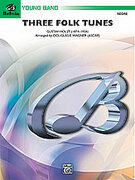 Cover icon of Three Folk Tunes sheet music for concert band (full score) by Anonymous and Douglas E. Wagner, easy skill level