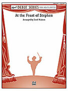 Cover icon of At the Feast of Stephen (COMPLETE) sheet music for concert band by Scott Watson, beginner skill level