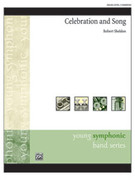 Cover icon of Celebration and Song (COMPLETE) sheet music for concert band by Robert Sheldon, easy/intermediate skill level