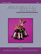 Cover icon of Bell Carol a la Big Band (COMPLETE) sheet music for concert band by Anonymous, intermediate skill level