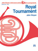 Cover icon of Royal Tournament sheet music for concert band (full score) by John Kinyon, beginner skill level