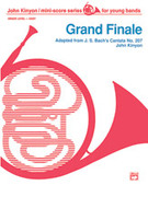 Cover icon of Grand Finale (COMPLETE) sheet music for concert band by Anonymous and John Kinyon, classical score, beginner skill level