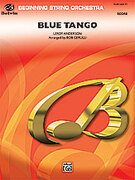 Cover icon of Blue Tango (COMPLETE) sheet music for string orchestra by Leroy Anderson and Bob Cerulli, beginner skill level