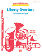 Cover icon of Liberty Overture (COMPLETE) sheet music for concert band by Steve Hodges, easy skill level