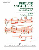 Cover icon of Prelude and Gloria sheet music for concert band (full score) by Johann Sebastian Bach and Frank Erickson, classical score, easy/intermediate skill level