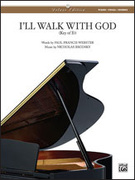 Cover icon of I'll Walk with God sheet music for piano, voice or other instruments by Nicholas Brodszky and Paul Francis Webster, easy/intermediate skill level