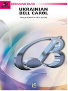 Cover icon of Ukrainian Bell Carol sheet music for concert band (full score) by Anonymous and Robert W. Smith, classical score, beginner skill level