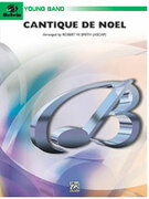 Cover icon of Cantique de Noel (COMPLETE) sheet music for concert band by Anonymous and Robert W. Smith, easy skill level