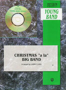 Cover icon of Christmas a la Big Band (COMPLETE) sheet music for concert band by Anonymous, easy skill level