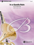 Cover icon of In a Gentle Rain sheet music for concert band (full score) by Robert W. Smith, intermediate skill level