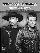 Cover icon of Some People Change sheet music for piano, voice or other instruments by Montgomery Gentry, easy/intermediate skill level
