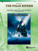 Cover icon of The Polar Express, Selections from sheet music for concert band (full score) by Glen Ballard and Alan Silvestri, easy skill level