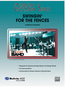 Cover icon of Swingin' for the Fences (COMPLETE) sheet music for jazz band by Gordon Goodwin, advanced skill level