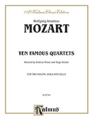 Cover icon of Ten Famous Quartets, K. 387, 421, 428, 458, 464, 465, 499, 575, 589, 590 (COMPLETE) sheet music for string quartet by Wolfgang Amadeus Mozart and Hugo Becker, classical score, easy/intermediate skill level