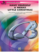 Cover icon of Have Yourself a Merry Little Christmas (COMPLETE) sheet music for concert band by Anonymous, classical score, beginner skill level