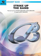 Cover icon of Strike Up the Band (COMPLETE) sheet music for concert band by George Gershwin and Ira Gershwin, classical score, easy/intermediate skill level