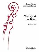 Cover icon of Mousey at the Door (COMPLETE) sheet music for string orchestra by Loreta Fin, beginner skill level