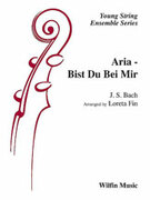 Cover icon of Aria -- Bist Du Bei Mir (COMPLETE) sheet music for string orchestra by Anonymous, classical score, easy/intermediate skill level