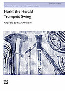 Cover icon of Hark, the Herald Trumpets Swing (COMPLETE) sheet music for concert band by Anonymous and Mark Williams, intermediate skill level