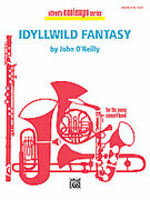 Cover icon of Idyllwild Fantasy (COMPLETE) sheet music for concert band by John O'Reilly, easy skill level