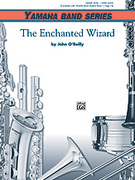 Cover icon of The Enchanted Wizard (COMPLETE) sheet music for concert band by John O'Reilly, beginner skill level