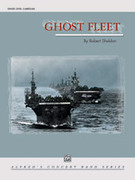 Cover icon of Ghost Fleet sheet music for concert band (full score) by Robert Sheldon, easy/intermediate skill level