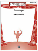 Cover icon of Latinesque sheet music for concert band (full score) by Bruce Preuninger, easy skill level