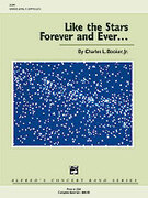 Cover icon of Like the Stars Forever and Ever ... (COMPLETE) sheet music for concert band by Charles Booker, advanced skill level