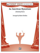Cover icon of An American Hymntune (COMPLETE) sheet music for concert band by Anonymous and Robert Sheldon, beginner skill level