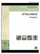 Cover icon of Of Times Medieval sheet music for concert band (full score) by Jared Spears, intermediate skill level