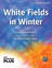 White Fields in Winter choir sheet music