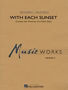 Cover icon of With Each Sunset (Comes the Promise of a New Day) (COMPLETE) sheet music for concert band by Richard L. Saucedo, intermediate skill level
