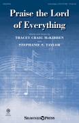 Cover icon of Praise The Lord Of Everything sheet music for choir (Unison, 2-Part Treble) by Tracey Craig McKibben and Stephanie S. Taylor, Stephanie S. Taylor and Tracey Craig McKibben, intermediate skill level