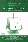 Cover icon of A Chanukah Dreidle sheet music for choir (SATB: soprano, alto, tenor, bass) by Michael Isaacson, intermediate skill level