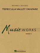 Cover icon of Temecula Valley Fanfare (COMPLETE) sheet music for concert band by Richard L. Saucedo, intermediate skill level