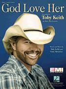 Cover icon of God Love Her sheet music for voice, piano or guitar by Toby Keith and Vicky McGehee, intermediate skill level