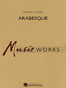 Cover icon of Arabesque (COMPLETE) sheet music for concert band by Samuel R. Hazo, intermediate skill level