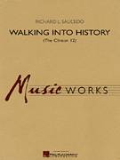 Cover icon of Walking into History (The Clinton 12) (COMPLETE) sheet music for concert band by Richard L. Saucedo, intermediate skill level