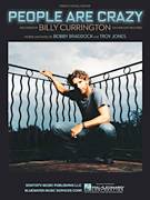 Cover icon of People Are Crazy sheet music for voice, piano or guitar by Billy Currington, Bobby Braddock and Troy Jones, intermediate skill level