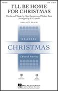 Cover icon of I'll Be Home For Christmas sheet music for choir (SATB: soprano, alto, tenor, bass) by Kim Gannon, Walter Kent and Ed Lojeski, intermediate skill level