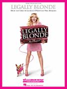 Cover icon of Broadway Selections from Legally Blonde (complete set of parts) sheet music for voice, piano or guitar by Legally Blonde The Musical and Nell Benjamin, intermediate skill level