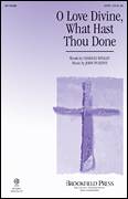 Cover icon of O Love Divine, What Hast Thou Done sheet music for choir (SATB: soprano, alto, tenor, bass) by John Purifoy and Charles Wesley, intermediate skill level