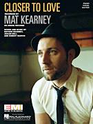 Cover icon of Closer To Love sheet music for voice, piano or guitar by Mat Kearney, Josiah Bell, Mathew Kearney and Robert Marvin, intermediate skill level