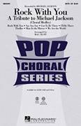 Cover icon of Rock With You - A Tribute to Michael Jackson (Medley) sheet music for choir (SATB: soprano, alto, tenor, bass) by Mac Huff, Rod Temperton and Michael Jackson, intermediate skill level