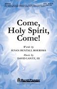 Cover icon of Come, Holy Spirit, Come! sheet music for choir (SATB: soprano, alto, tenor, bass) by David Lantz and Susan Bentall Boersma, intermediate skill level