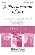Cover icon of A Proclamation Of Joy sheet music for choir (SATB: soprano, alto, tenor, bass) by Joseph M. Martin, David Angerman and Psalm 100, intermediate skill level